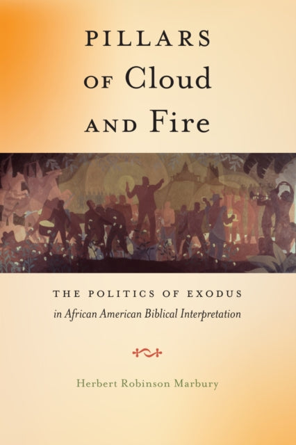 Book cover of: Pillars of Cloud and Fire. By: Herbert Robinson Marbury