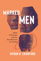 Book cover of: Marked Men. By: Nyron N. Crawford