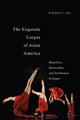 Book cover of: Exquisite Corpse of Asian America. By: Rachel C. Lee