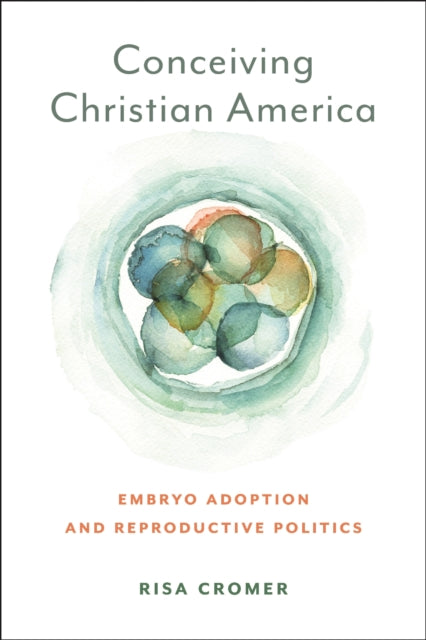 Book cover of: Conceiving Christian America. By: Risa Cromer