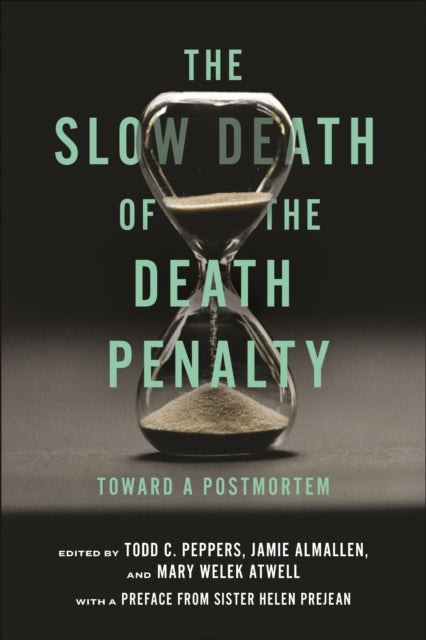 Book cover of: Slow Death of the Death Penalty. By: Todd C. Peppers