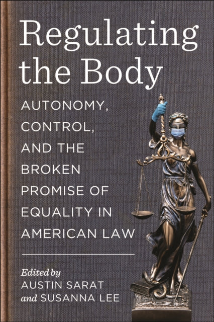 Book cover of: Regulating the Body. By: Austin Sarat