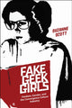 Book cover of: Fake Geek Girls. By: Suzanne Scott