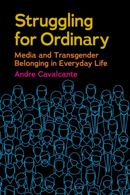 Book cover of: Struggling for Ordinary. By: Andre Cavalcante