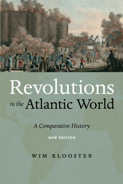 Book cover of: Revolutions in the Atlantic World. By: Wim Klooster