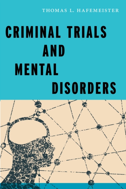 Book cover of: Criminal Trials and Mental Disorders. By: Hafemeister