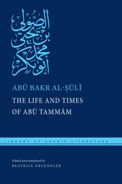Book cover of: Life and Times of Abu Tammam. By: Gruendler
