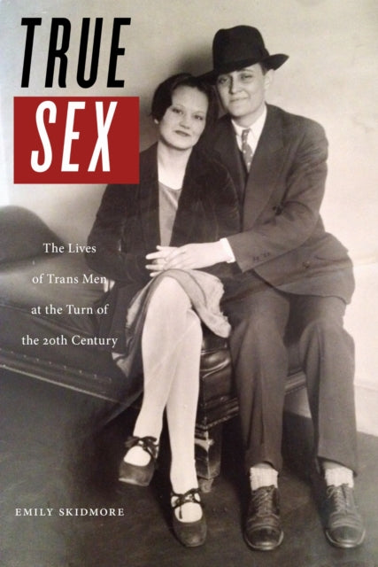 Book cover of: True Sex. By: Emily Skidmore