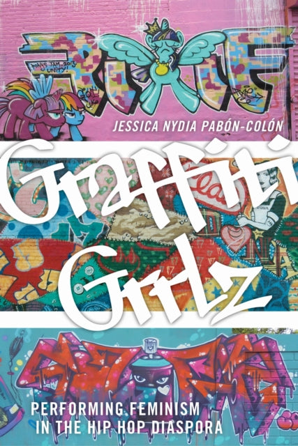 Book cover of: Graffiti Grrlz. By: Jessica Nydia Pabón-Colón