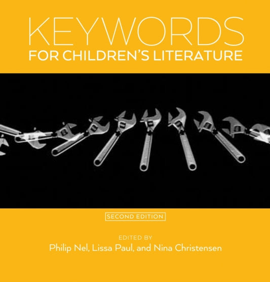 Book cover of: Keywords for Children's Literature, Second Edition. By: Philip Nel
