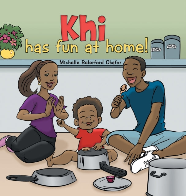 Book cover of: Khi Has Fun at Home. By: Michelle Relerford Okafor