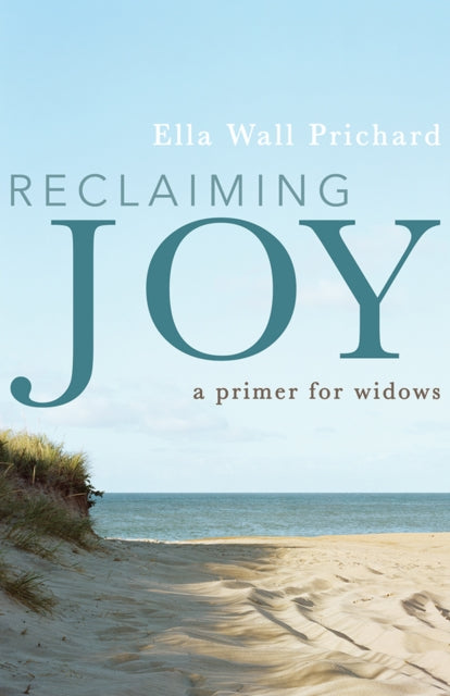 Book cover of: Reclaiming Joy. By: Ella Wall Prichard