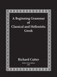 Beginning Grammar of Classical and Hellenistic Greek