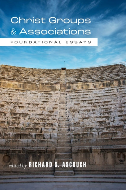 Book cover of: Christ Groups and Associations. By: Richard S. Ascough