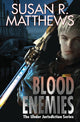 Book cover of: Blood Enemies. By: Susan R. Matthews