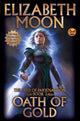 Book cover of: Oath of Gold. By: Elizabeth Moon