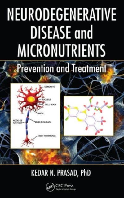 Book cover of: Neurodegenerative Disease and Micronutrients. By: Kedar N. Prasad