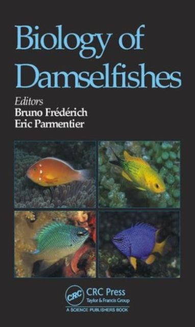 Book cover of: Biology of Damselfishes. By: Parmentier Eric