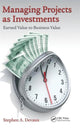 Book cover of: Managing Projects as Investments. By: Stephen A. Devaux