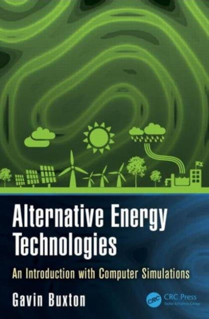 Book cover of: Alternative Energy Technologies. By: Gavin Buxton