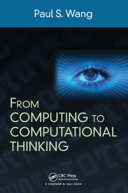Book cover of: From Computing to Computational Thinking. By: Paul S. Wang