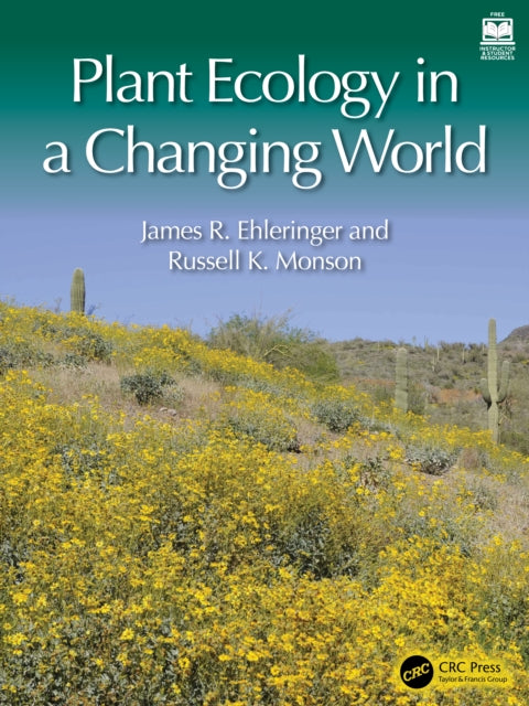 Book cover of: Plant Ecology in a Changing World. By: James R. Ehleringer