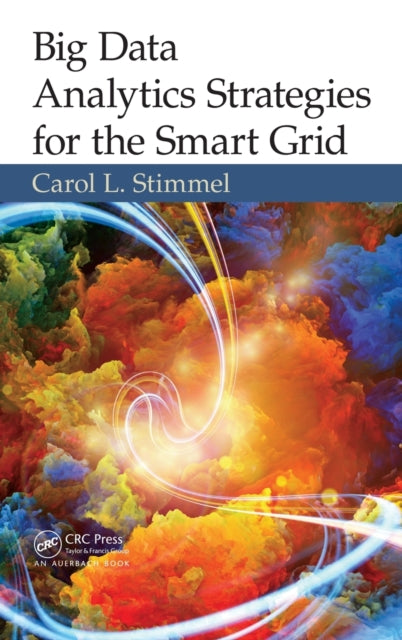 Book cover of: Big Data Analytics Strategies for the Smart Grid. By: Carol L. Stimmel
