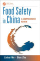 Book cover of: Food Safety in China. By: Linhai Wu