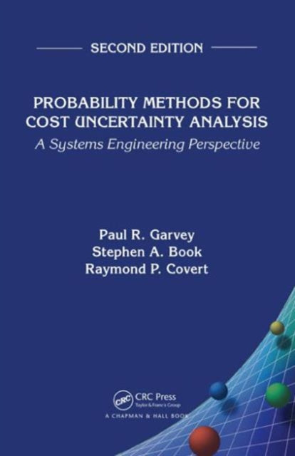 Book cover of: Probability Methods for Cost Uncertainty Analysis. By: Paul R. Garvey