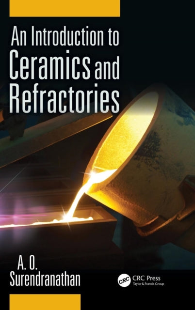 Book cover of: Introduction to Ceramics and Refractories. By: A. O. Surendranathan