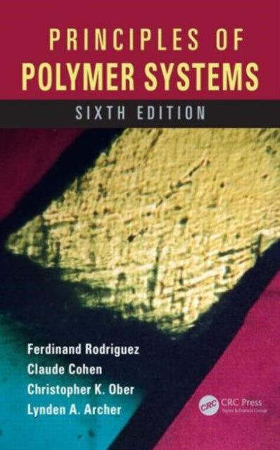 Book cover of: Principles of Polymer Systems. By: Ferdinand Rodriguez