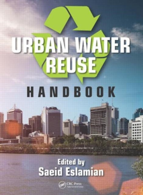 Book cover of: Urban Water Reuse Handbook. By: Saeid Eslamian