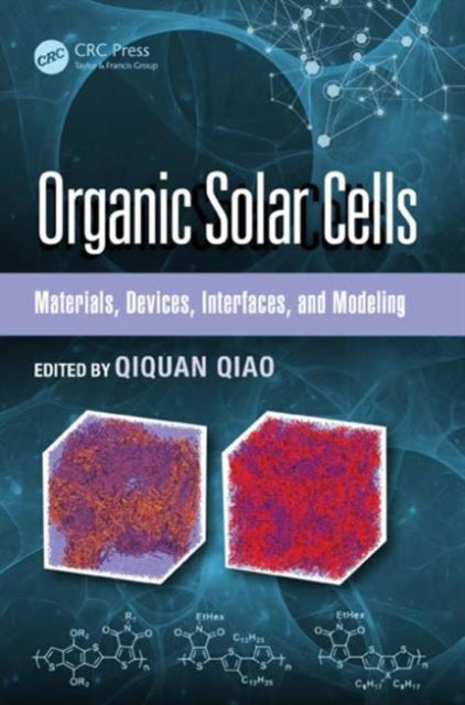 Book cover of: Organic Solar Cells. By: Qiquan Qiao