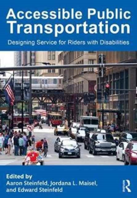 Book cover of: Accessible Public Transportation. By: Aaron Steinfeld