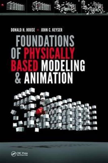 Book cover of: Foundations of Physically Based Modeling and Animation. By: Donald House