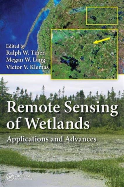 Book cover of: Remote Sensing of Wetlands. By: Ralph W. Tiner