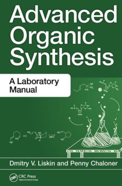 Book cover of: Advanced Organic Synthesis. By: Dmitry V. Liskin