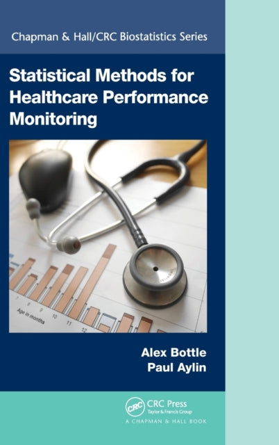 Book cover of: Statistical Methods for Healthcare Performance Monitoring. By: Alex Bottle