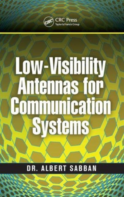 Book cover of: Low-Visibility Antennas for Communication Systems. By: Albert Sabban
