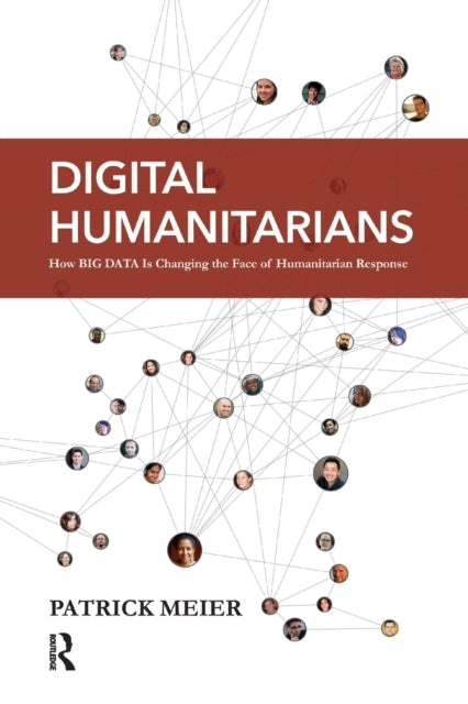 Book cover of: Digital Humanitarians. By: Patrick Meier