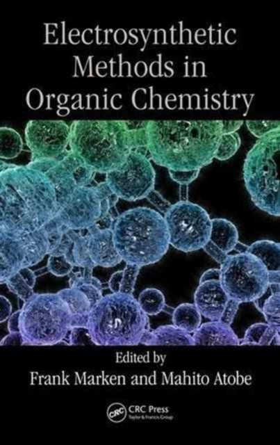 Book cover of: Modern Electrosynthetic Methods in Organic Chemistry. By: Frank Marken