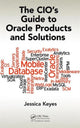Book cover of: CIO's Guide to Oracle Products and Solutions. By: Jessica Keyes