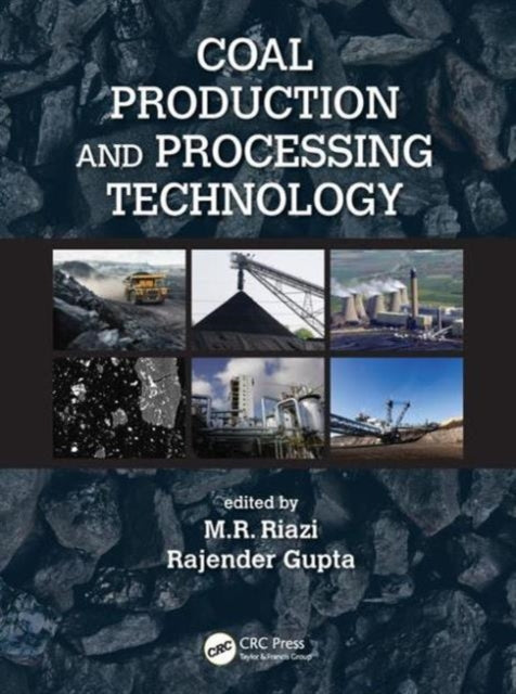 Book cover of: Coal Production and Processing Technology. By: M. R. Riazi