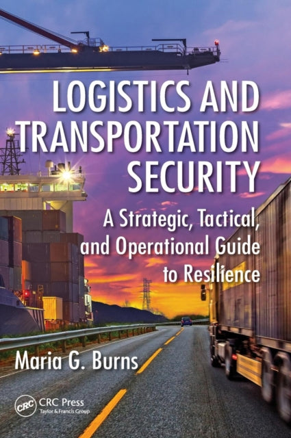 Book cover of: Logistics and Transportation Security. By: Maria G. Burns