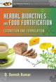 Book cover of: Herbal Bioactives and Food Fortification. By: D. Suresh Kumar