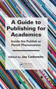 Book cover of: Guide to Publishing for Academics. By: Jay Liebowitz