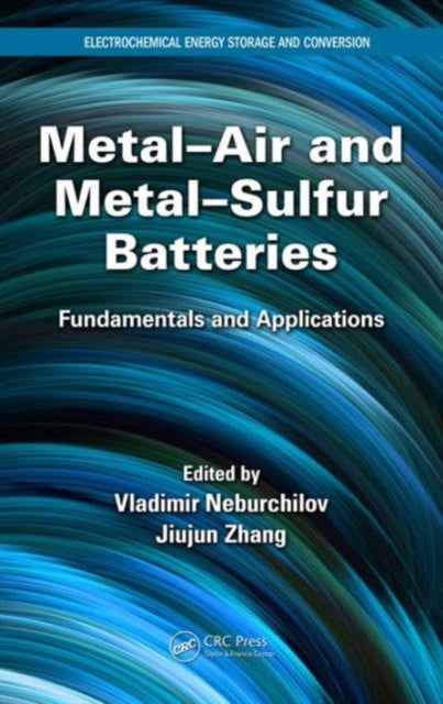 Book cover of: Metal-Air and Metal-Sulfur Batteries. By: Vladimir Neburchilov