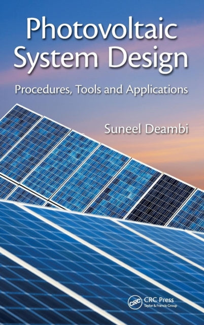 Book cover of: Photovoltaic System Design. By: Suneel Deambi