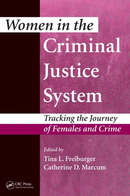 Book cover of: Women in the Criminal Justice System. By: Tina L. Freiburger