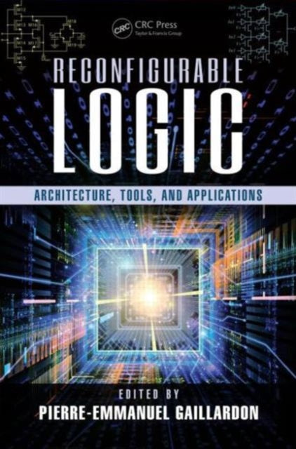 Book cover of: Reconfigurable Logic. By: Pierre-Emmanuel Gaillardon
